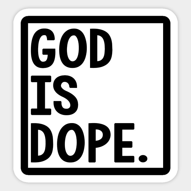 God Is Dope